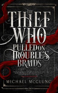 Cover- The Thief Who Pulled on Troubles Braids